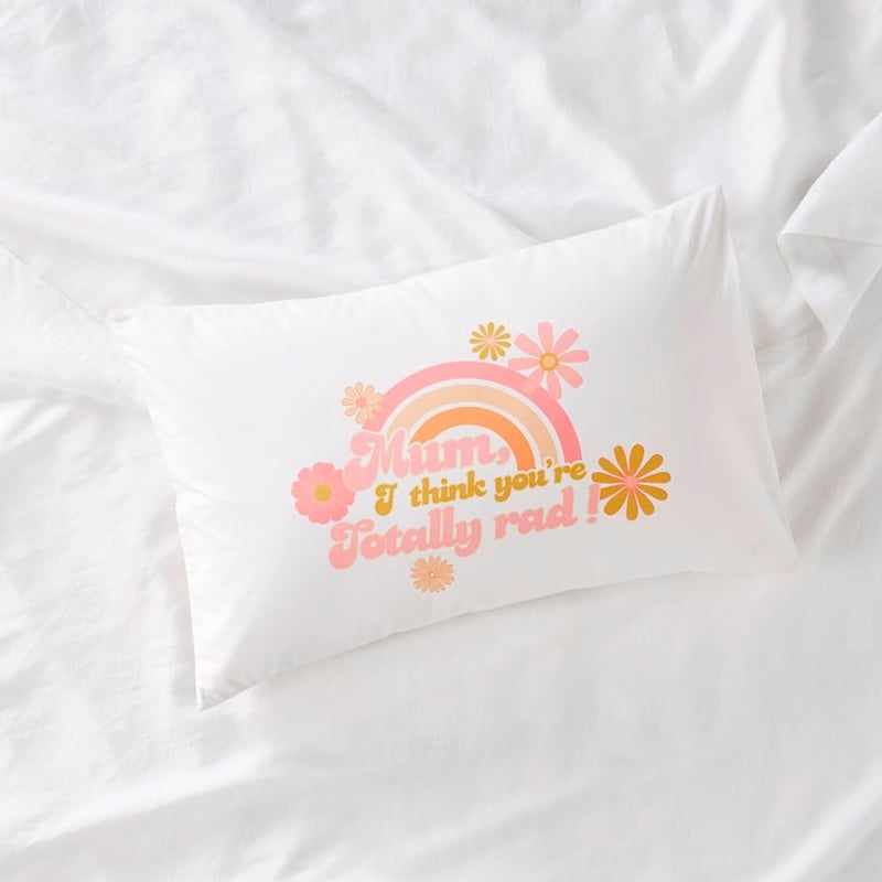 Mother's Day Totally Rad Pillowcase