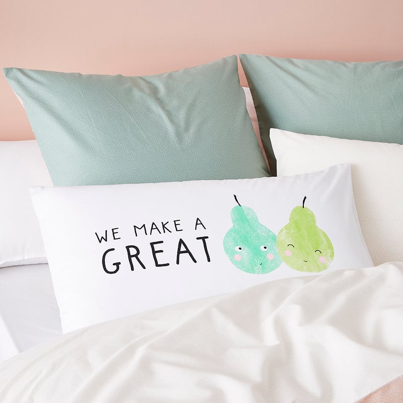 Valentine's Day Text Pillowcase We Make A Great Pear