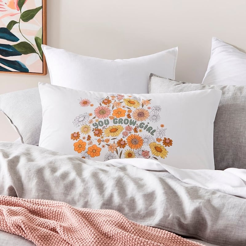 You Grow Girl Text Pillowcase
