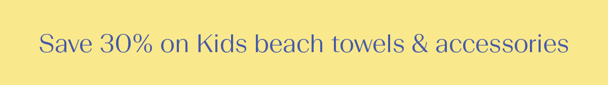 VLS - SB1_CatBanner - KIDS Beach Towels & Accessories.jpg