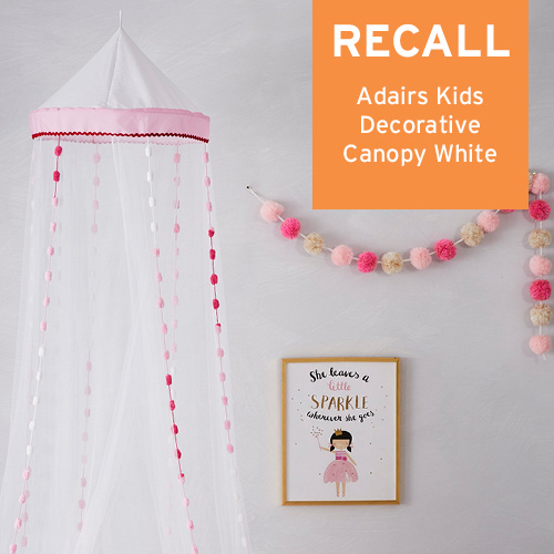 RECALL - Adairs Kids Decorative Canopy White.