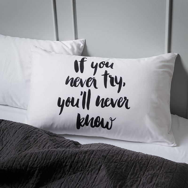 If You Never Try Text Pillowcase