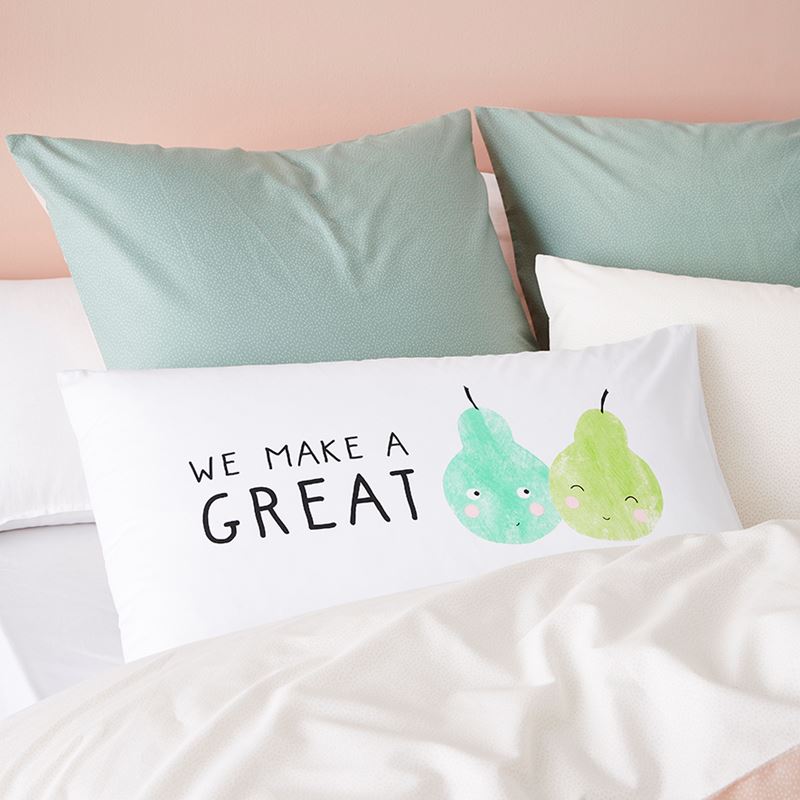 Valentine's Day Text Pillowcase We Make A Great Pear